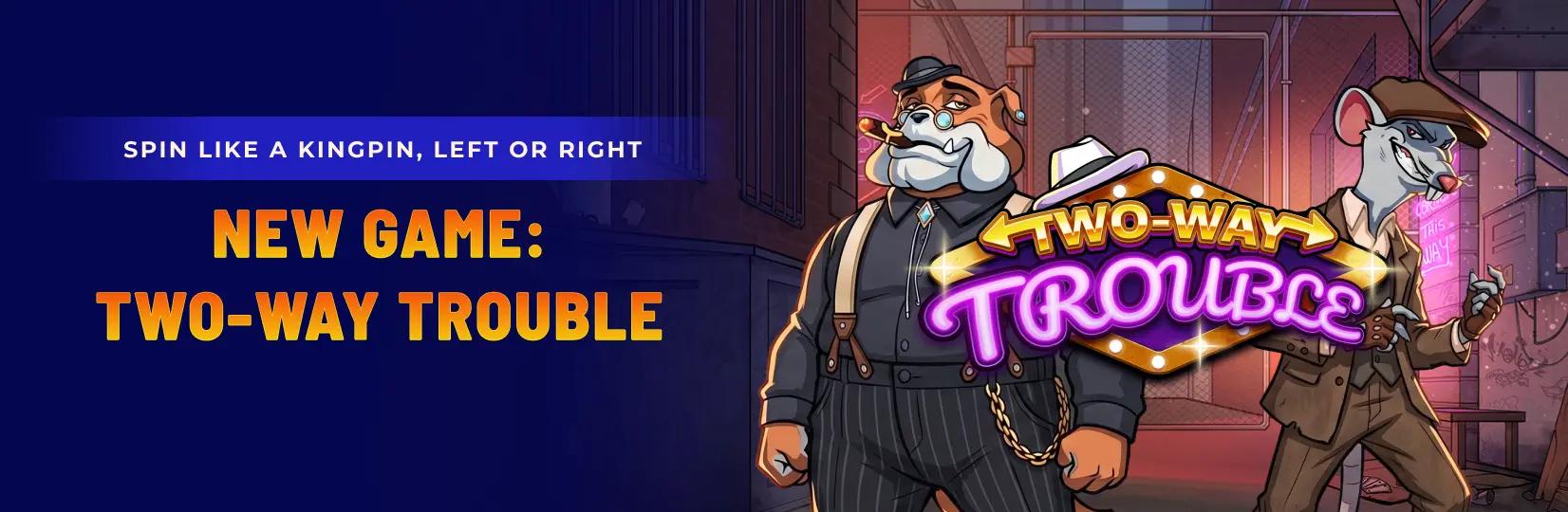 BW_Two_Way_Trouble_banner_main_page_web_1652x540_ffb11a7832.webp